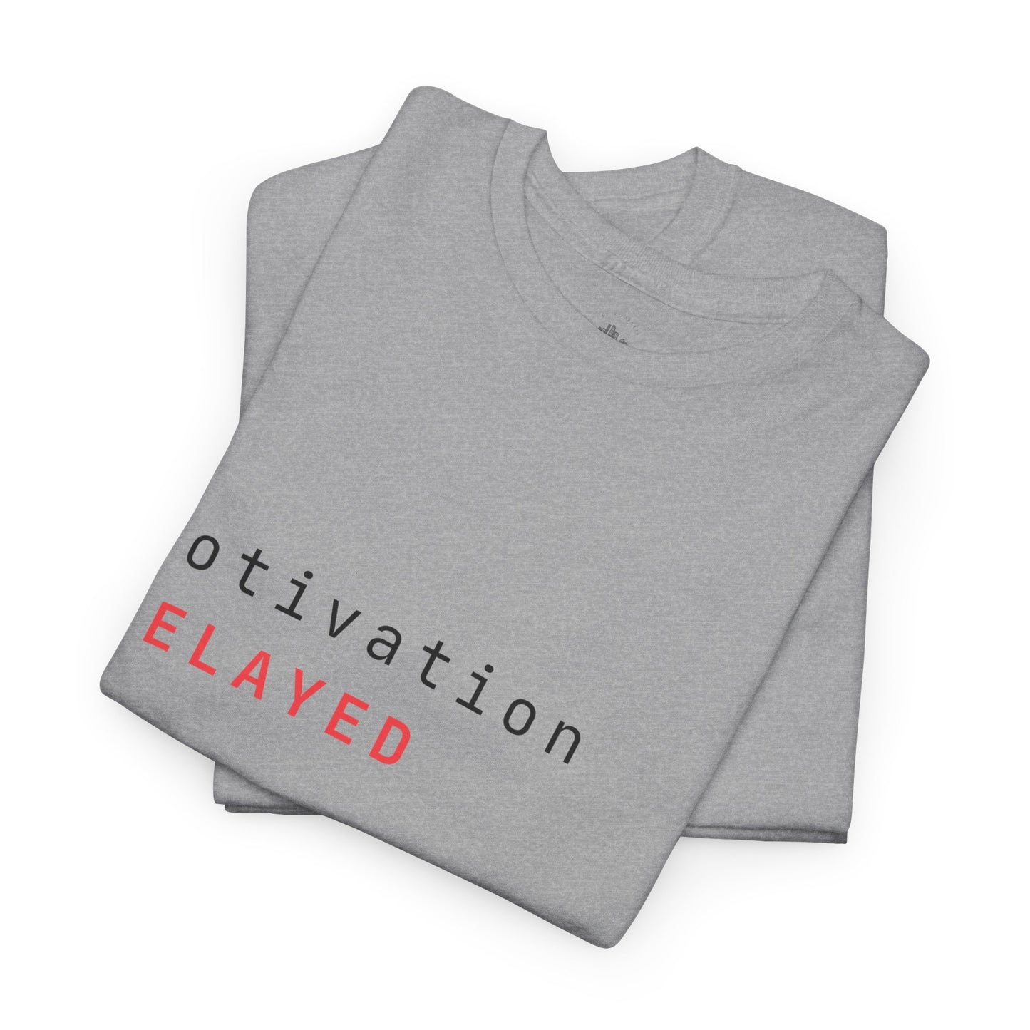 Motivation Delayed (Light)
