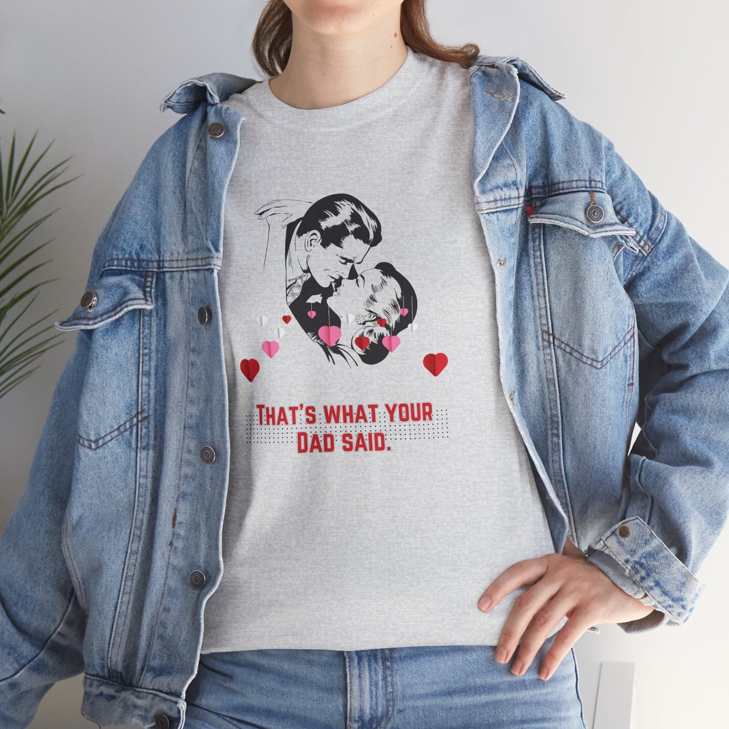 That's what your Dad said - No. 1