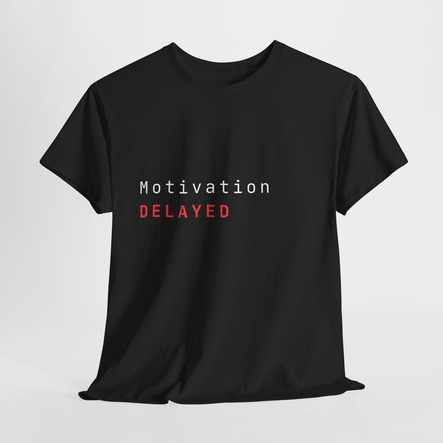 Motivation Delayed