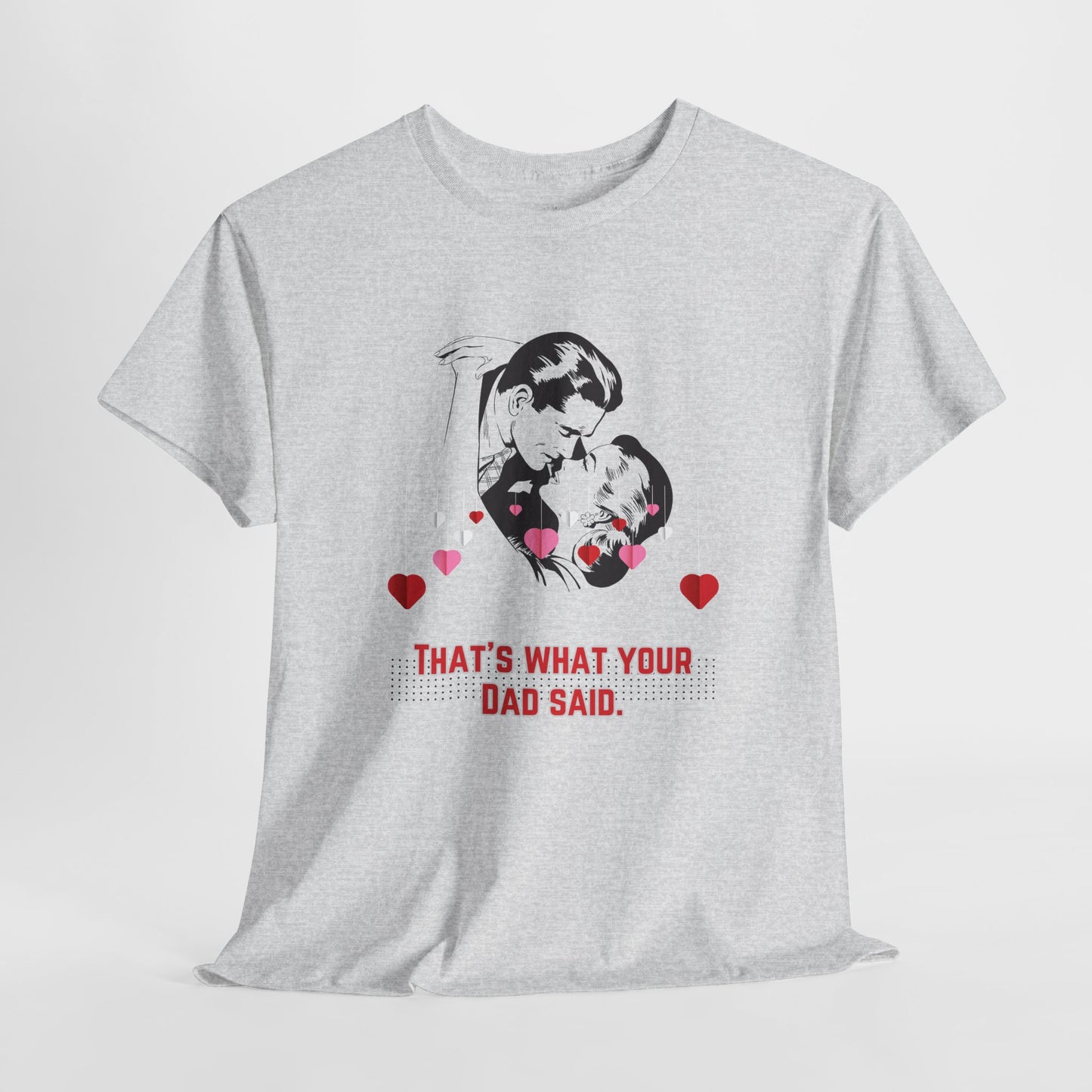 That's what your Dad said - No. 1