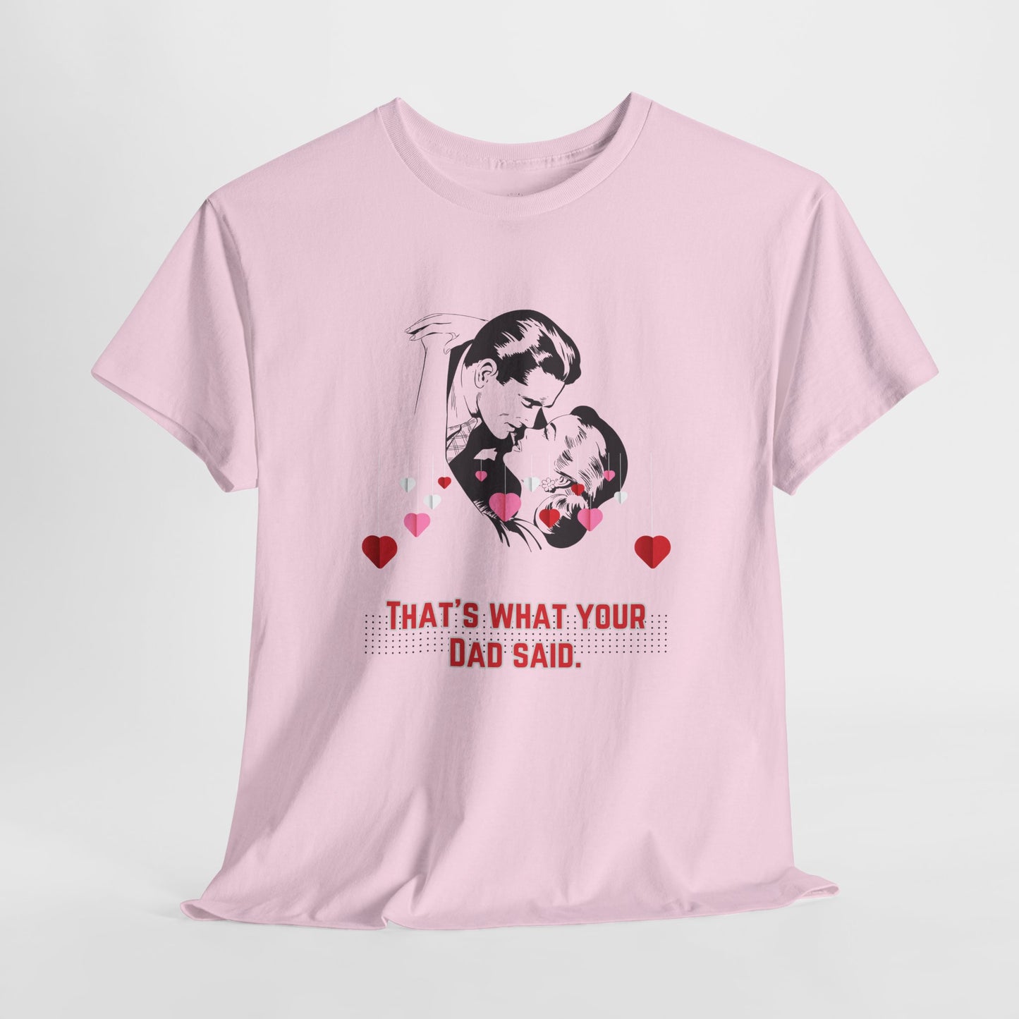 That's what your Dad said - No. 1