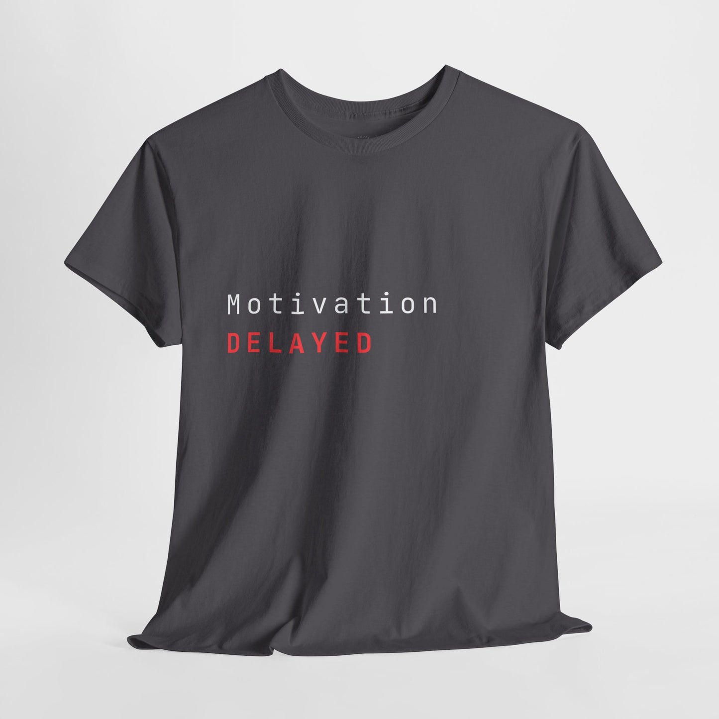 Motivation Delayed