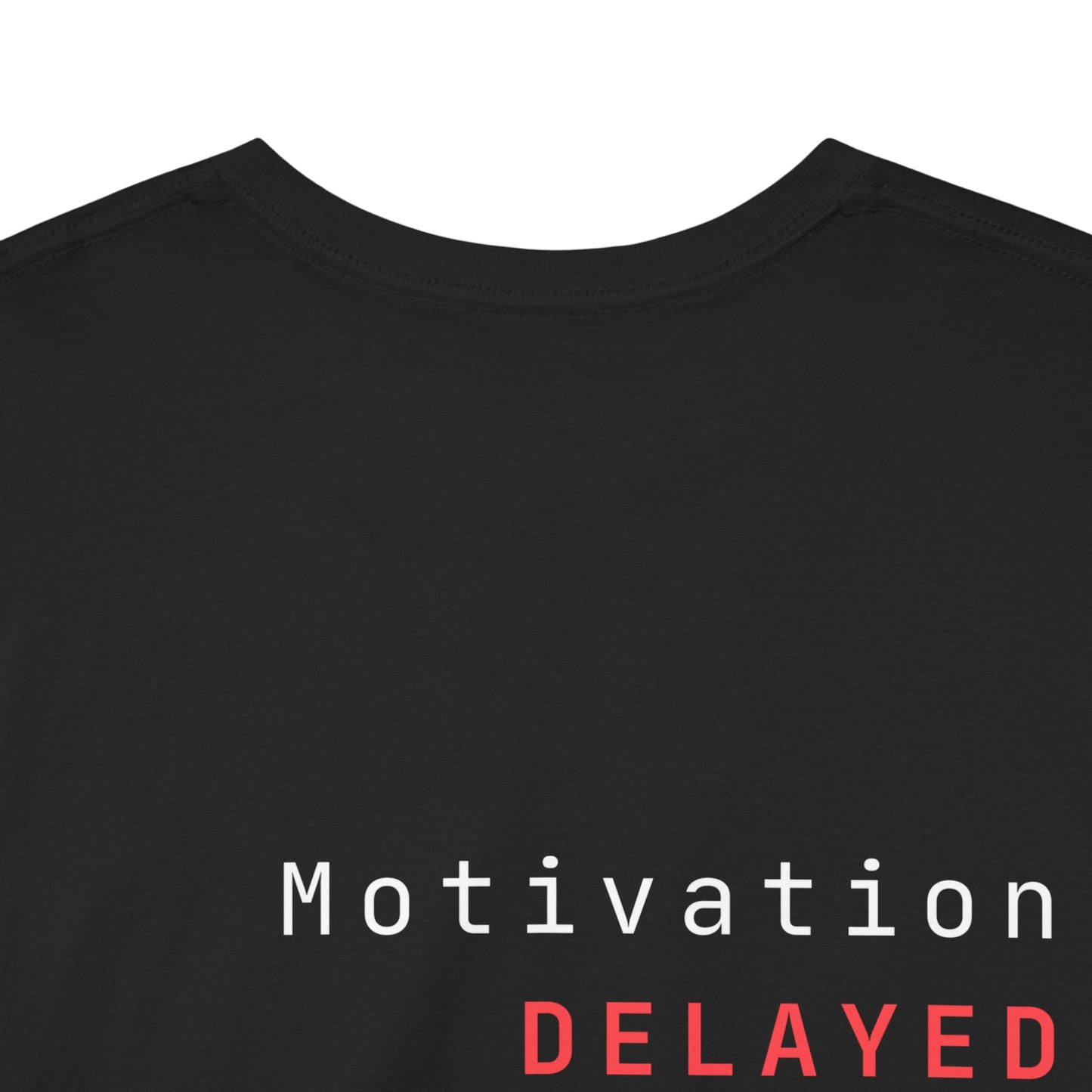Motivation Delayed
