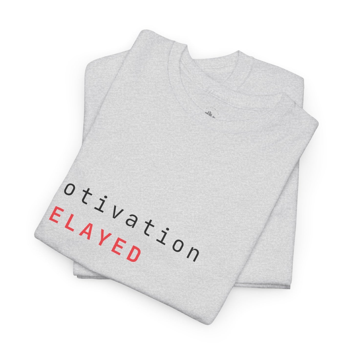 Motivation Delayed (Light)