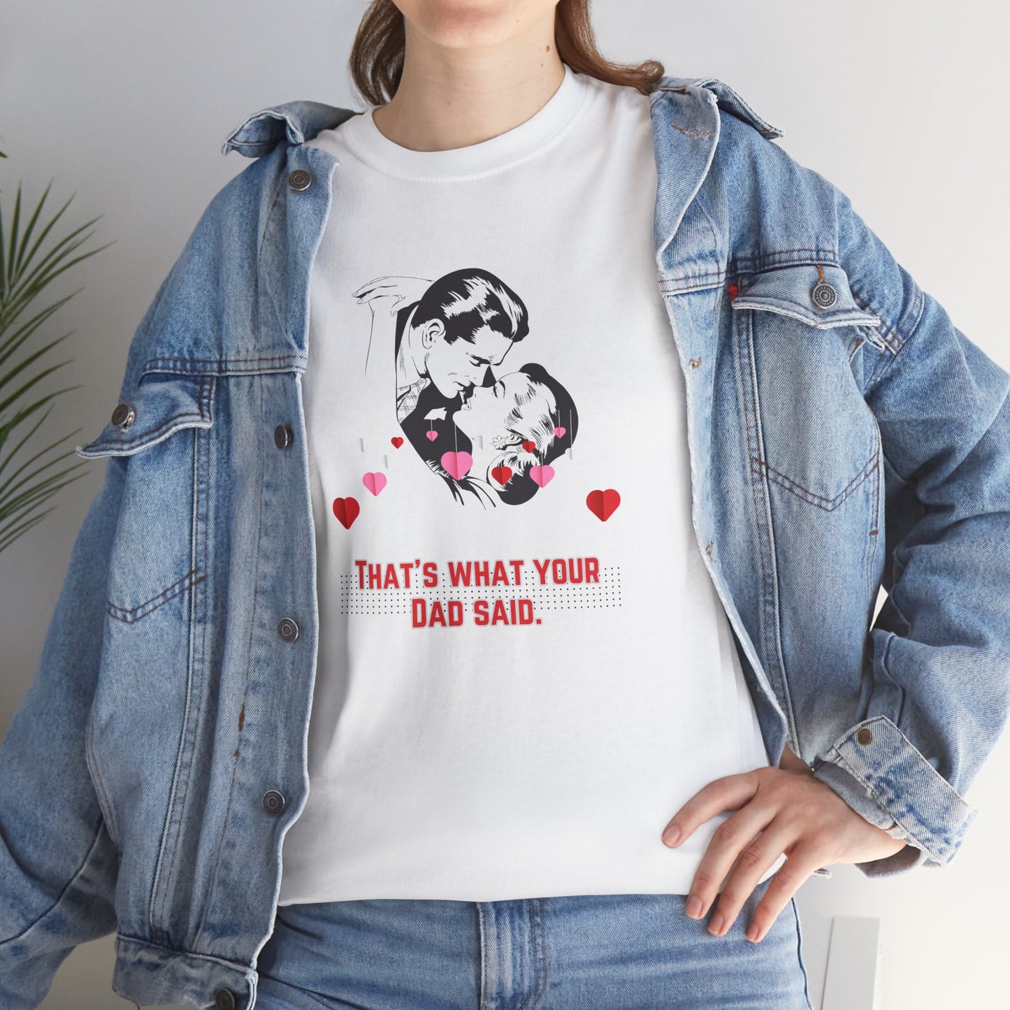That's what your Dad said - No. 1