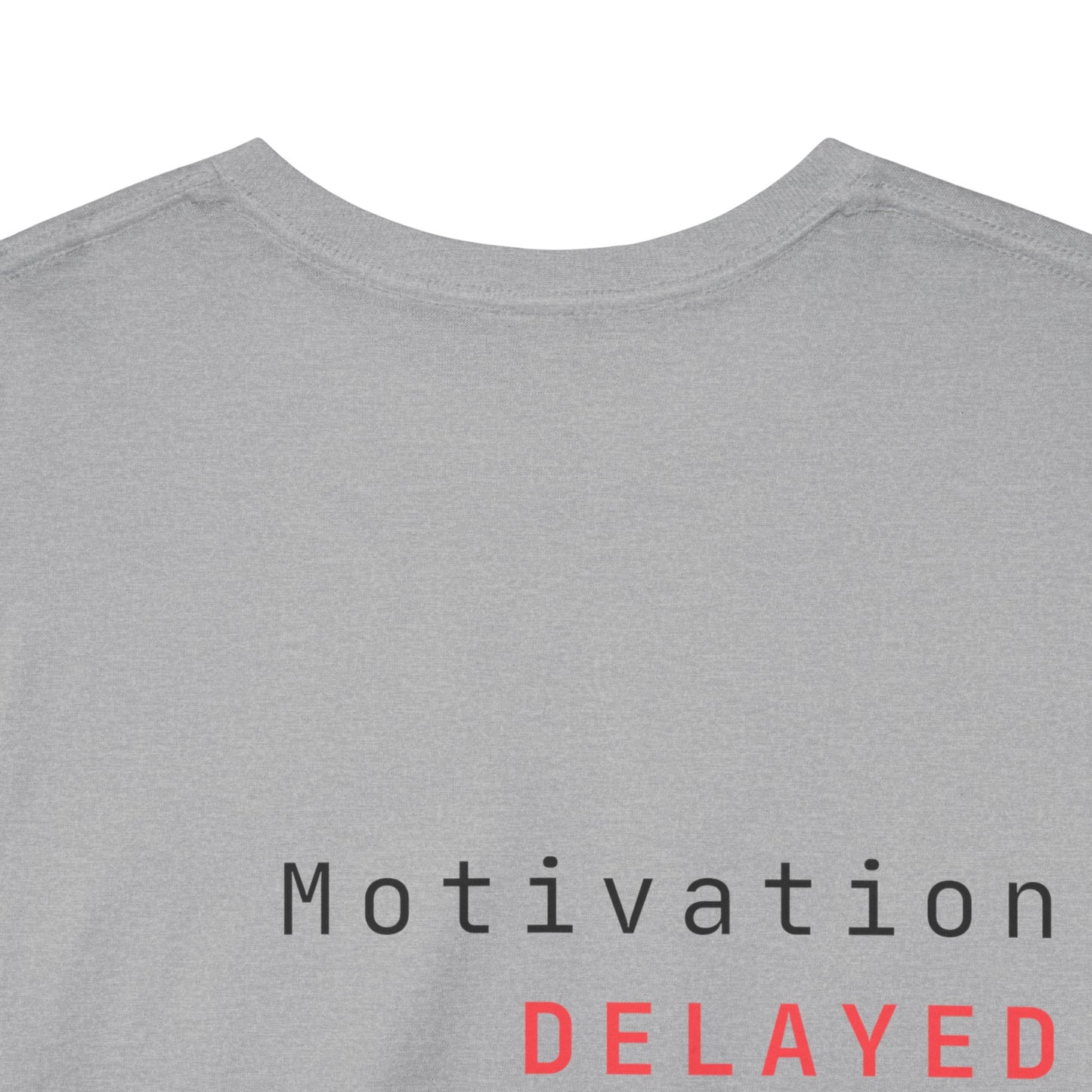 Motivation Delayed (Light)