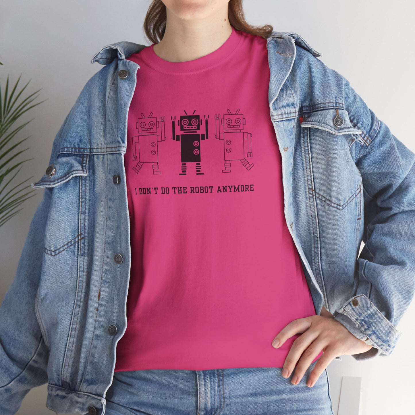 I don't do the Robot anymore