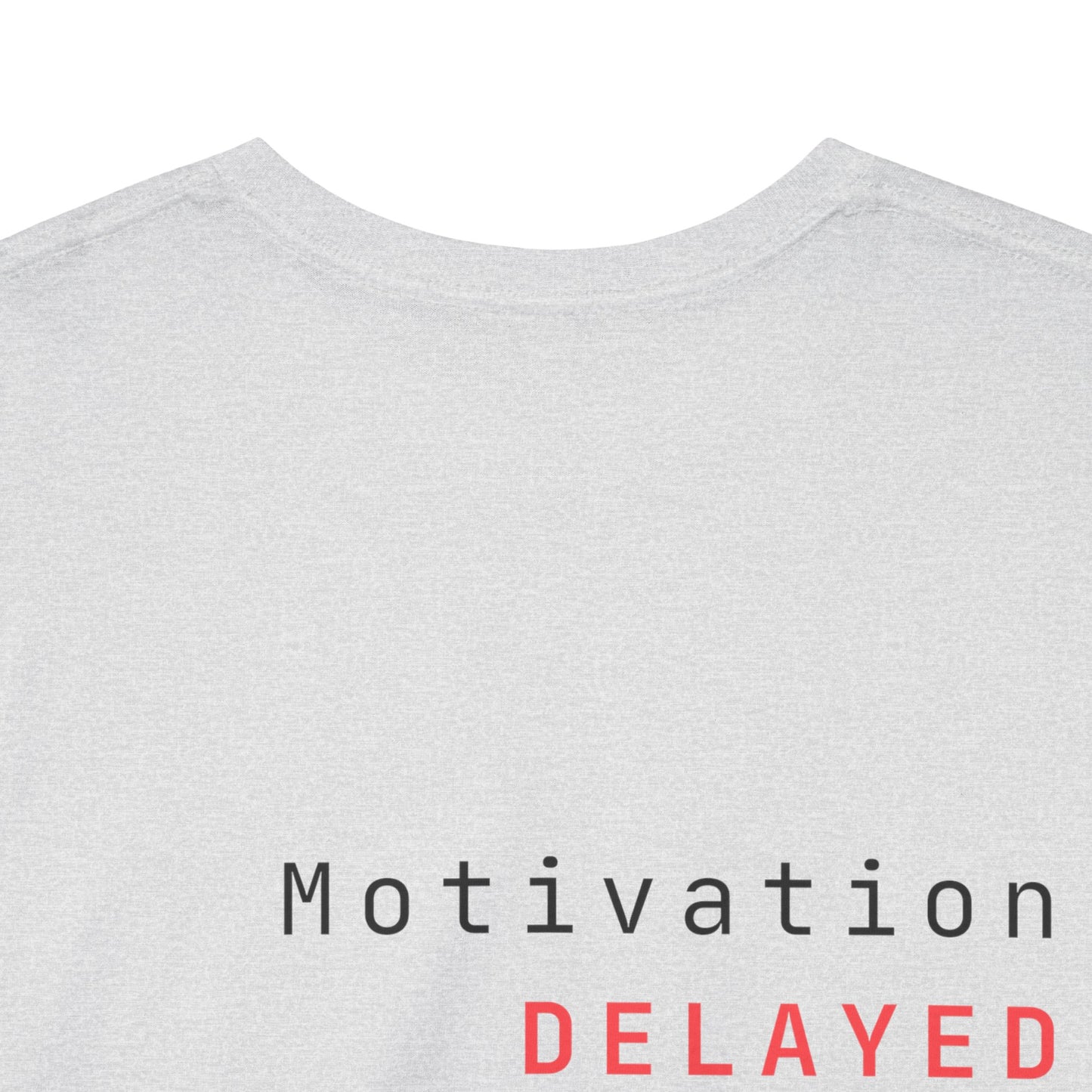 Motivation Delayed (Light)