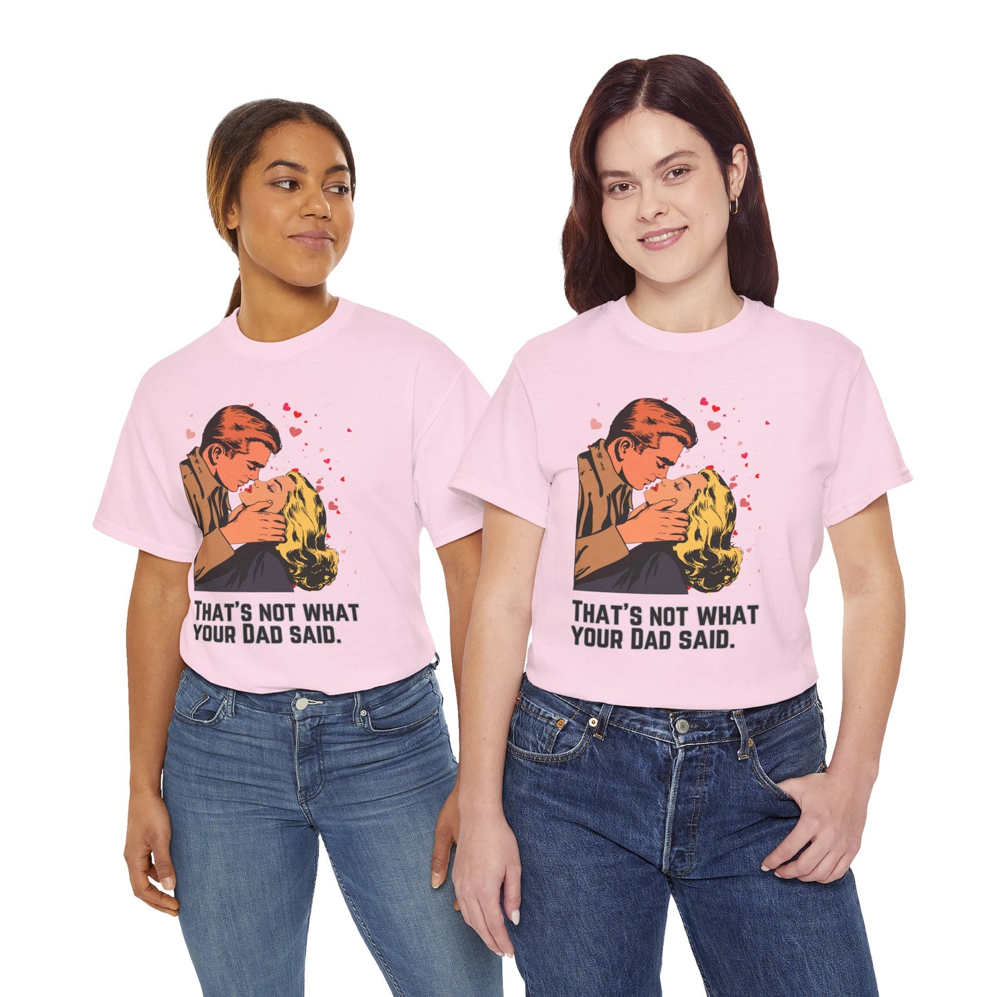 That's NOT what your Dad said - No. 1