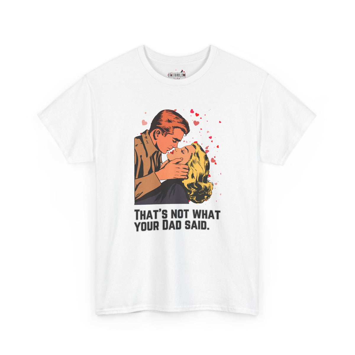 That's NOT what your Dad said - No. 1