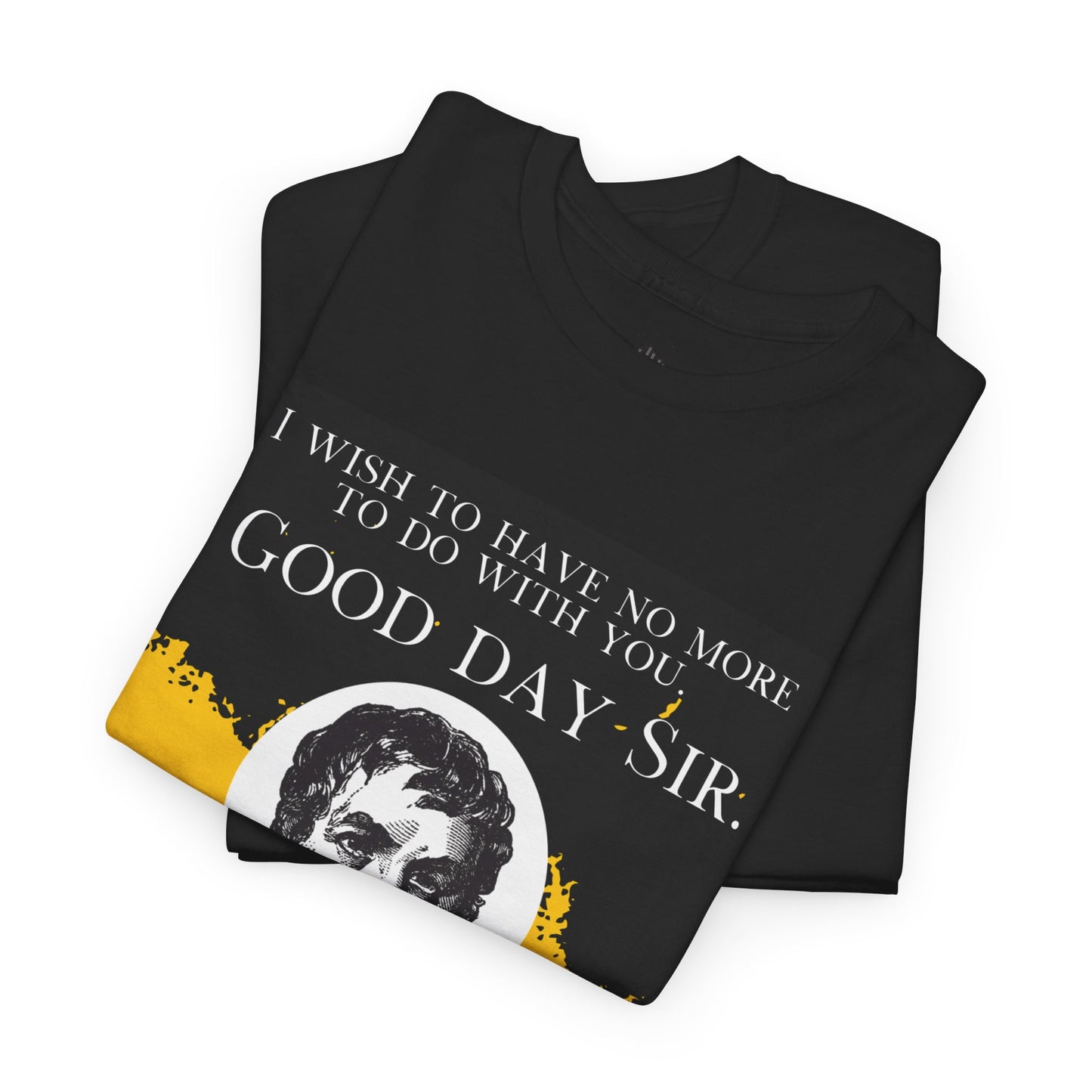 Good Day Sir!!! (Black)