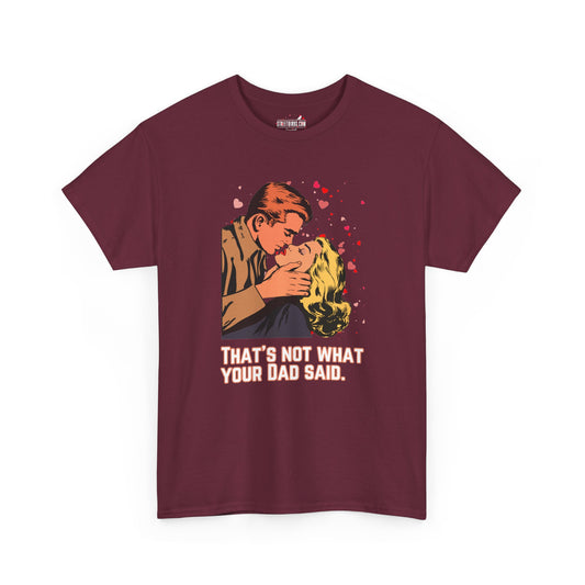 That's NOT what your Dad said - No. 2