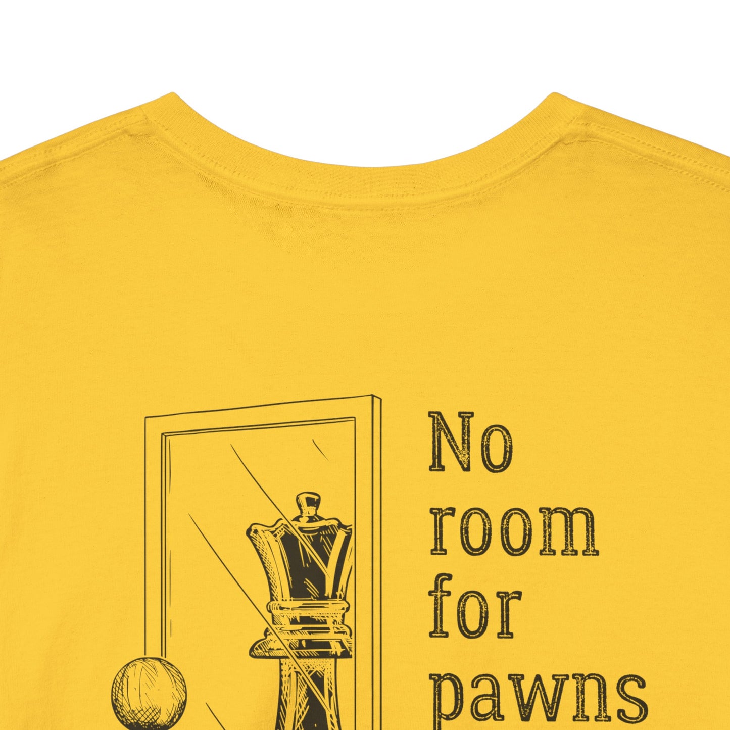 No room for Pawns in this game