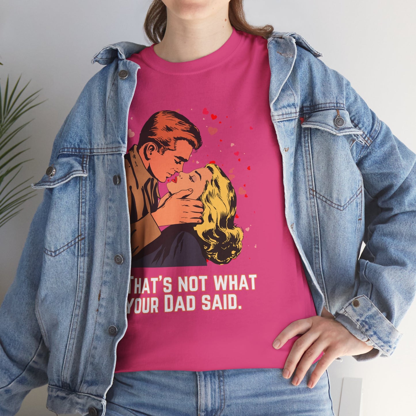 That's NOT what your Dad said - No. 2
