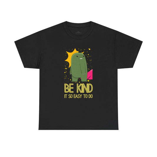 Be Kind...It's so easy to do