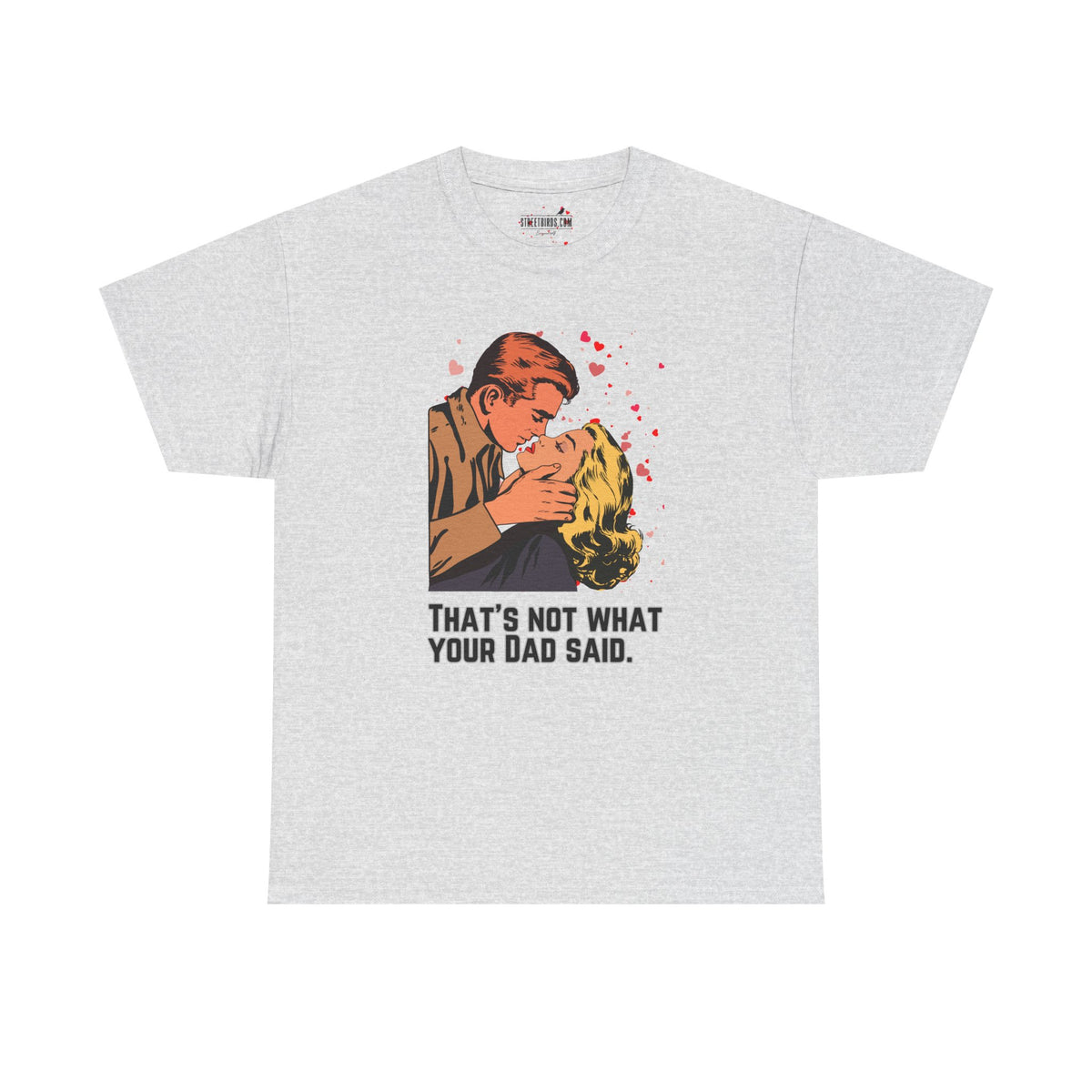That's NOT what your Dad said - No. 1