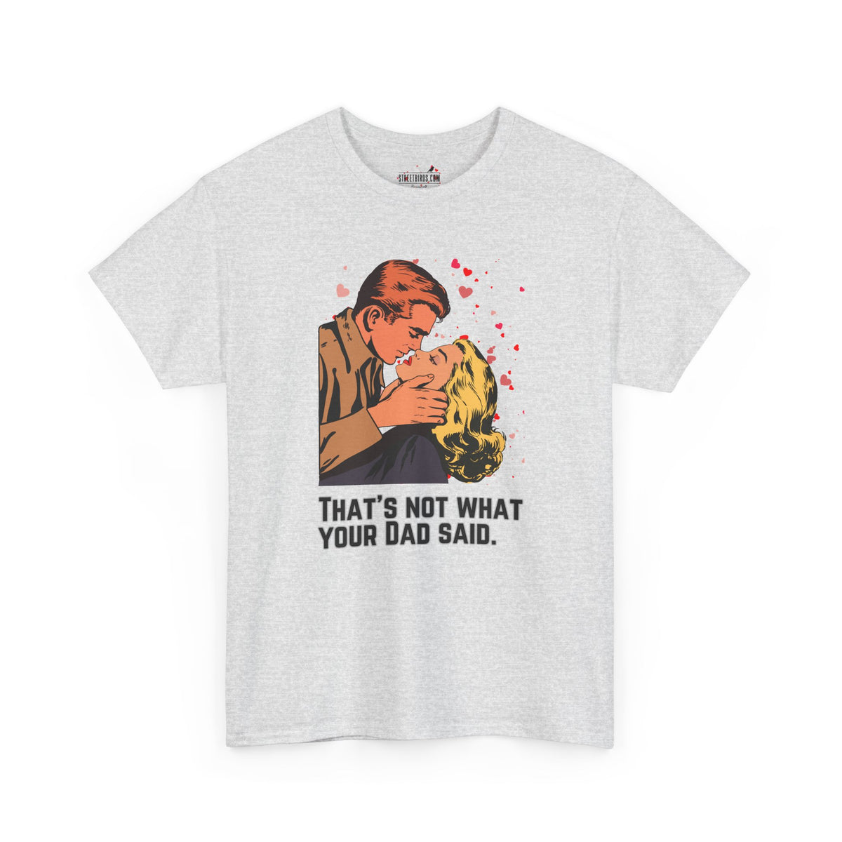 That's NOT what your Dad said - No. 1