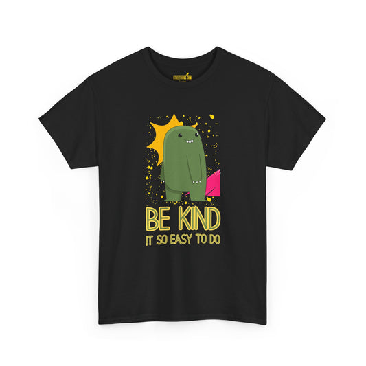 Be Kind...It's so easy to do