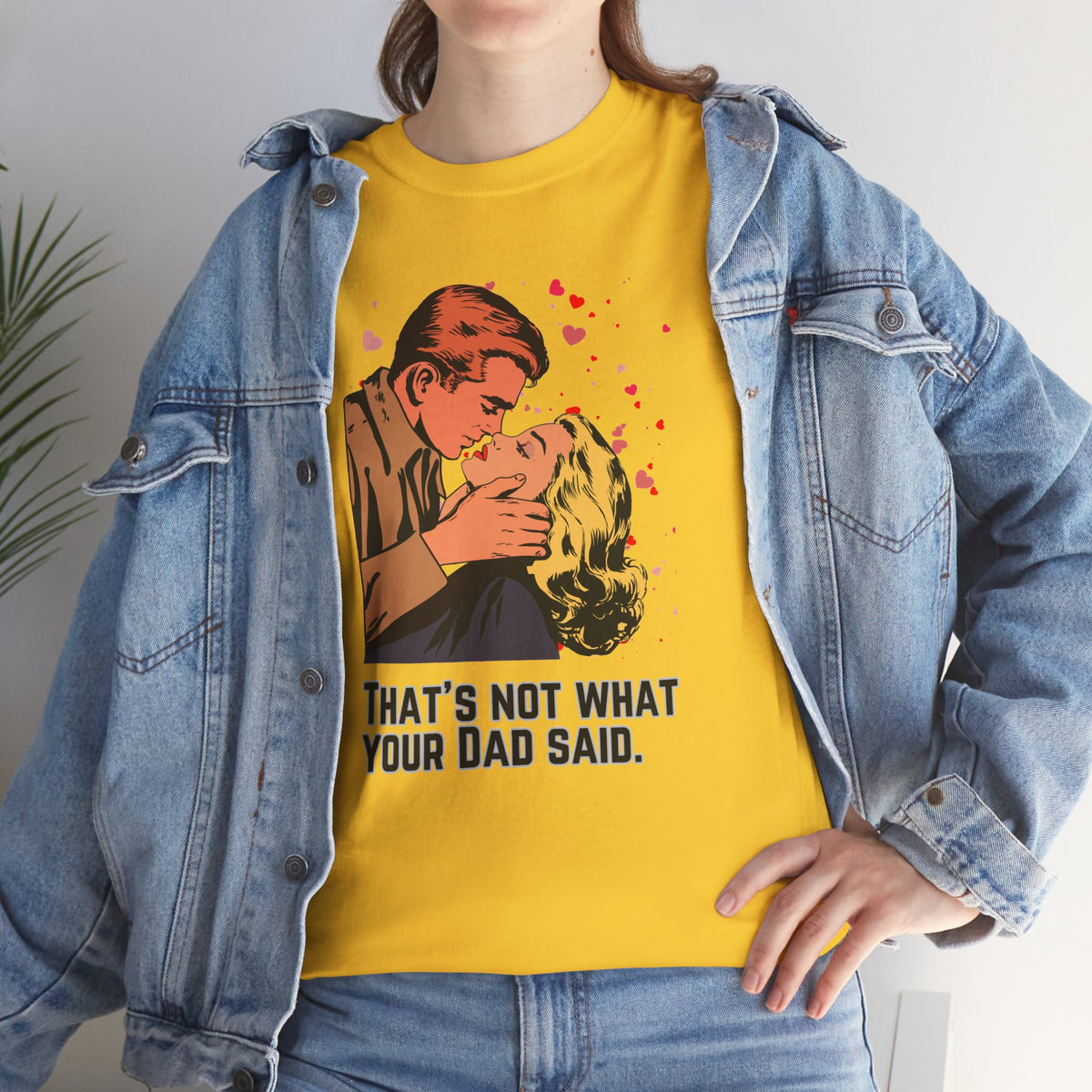 That's NOT what your Dad said - No. 1