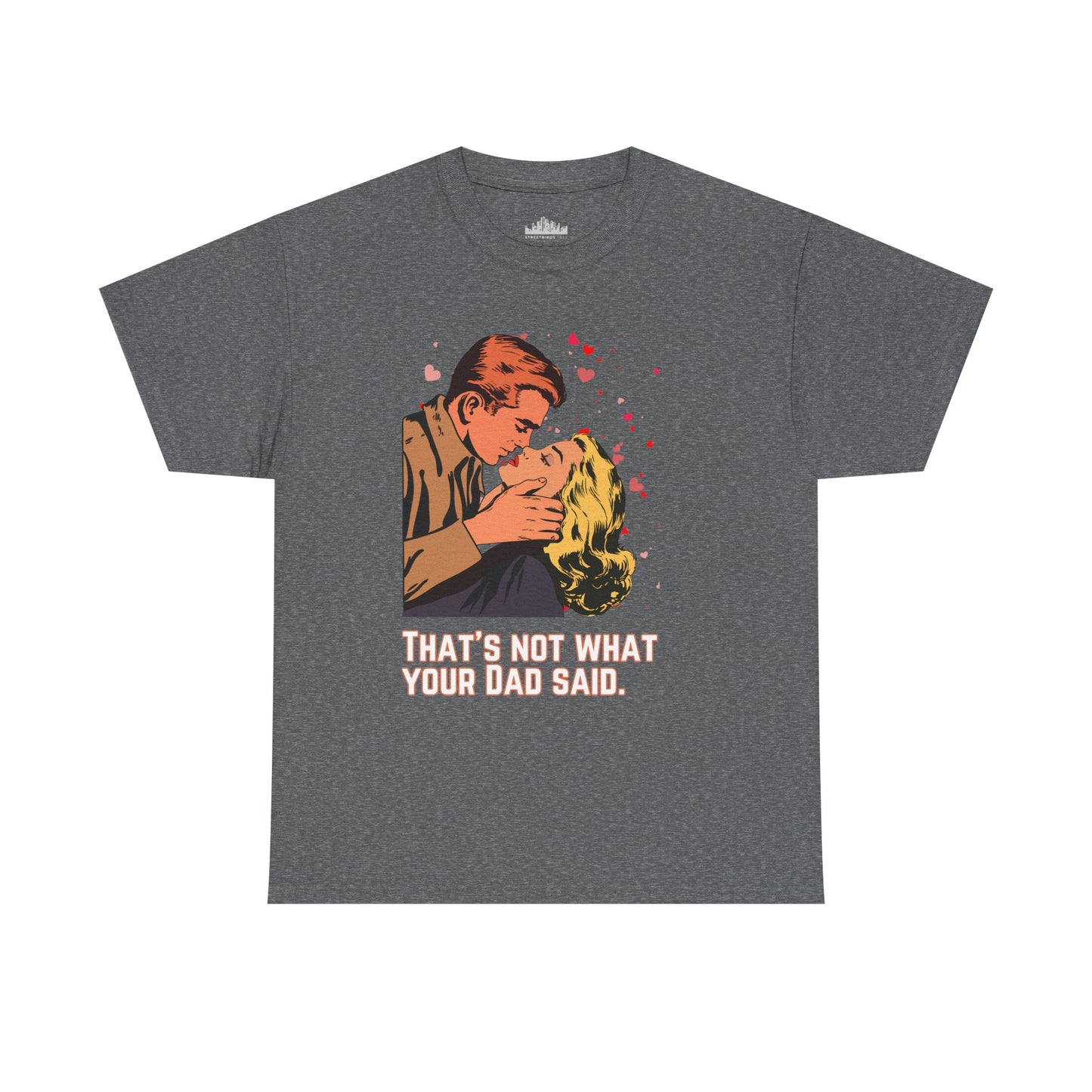 That's NOT what your Dad said - No. 2