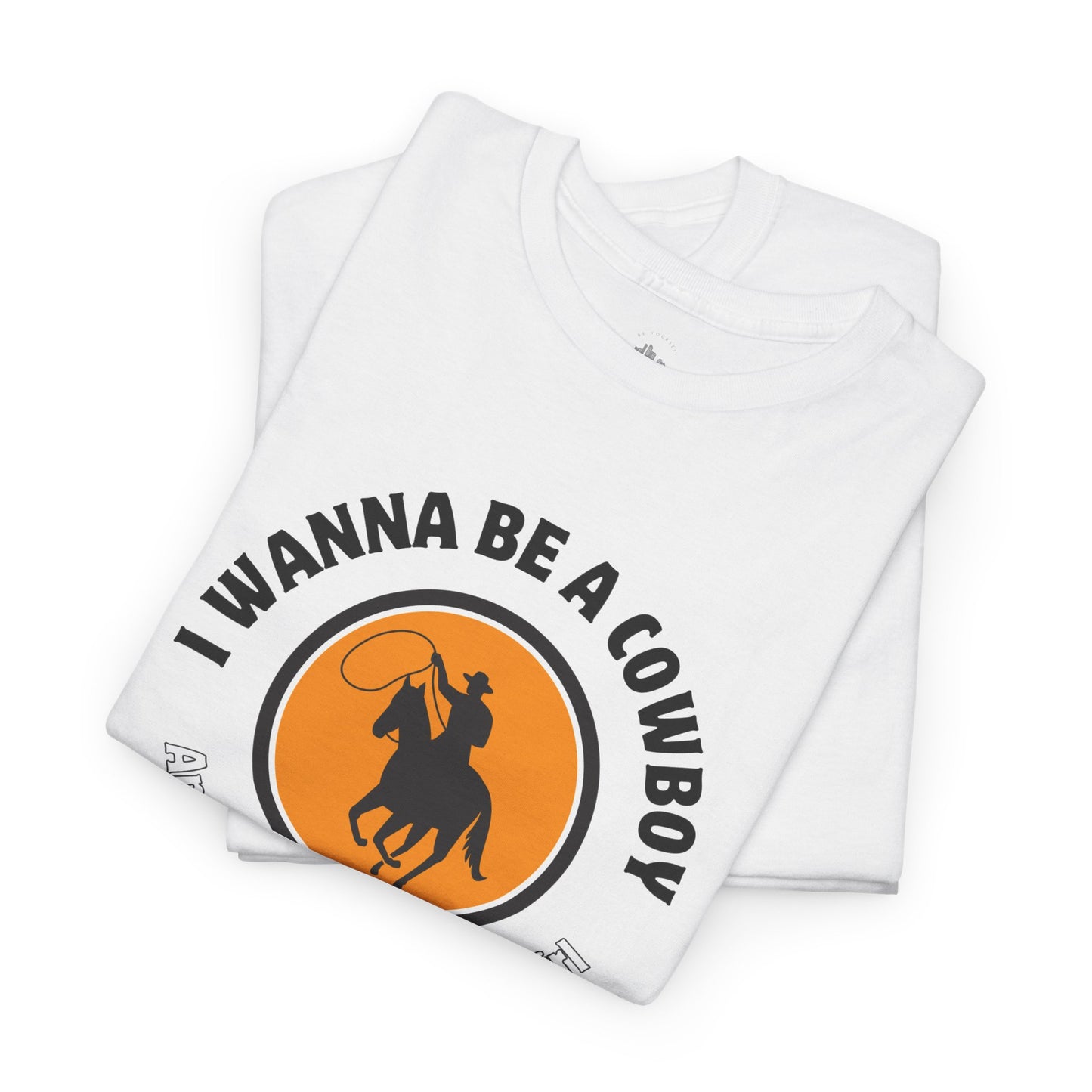 I wanna be a Cowboy