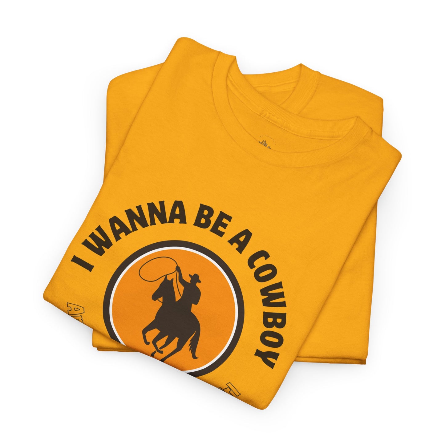 I wanna be a Cowboy
