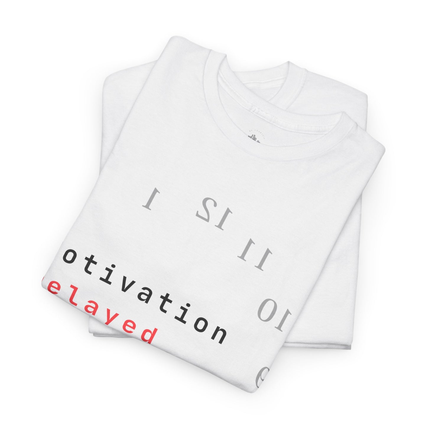 Motivation Delayed | Light
