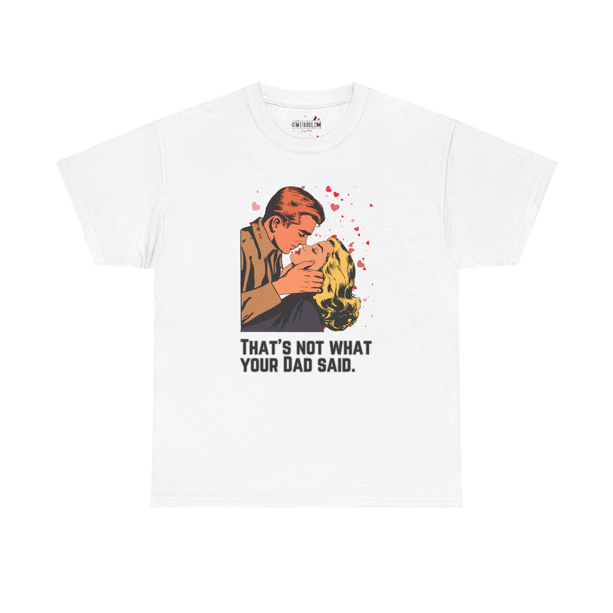 That's NOT what your Dad said - No. 1