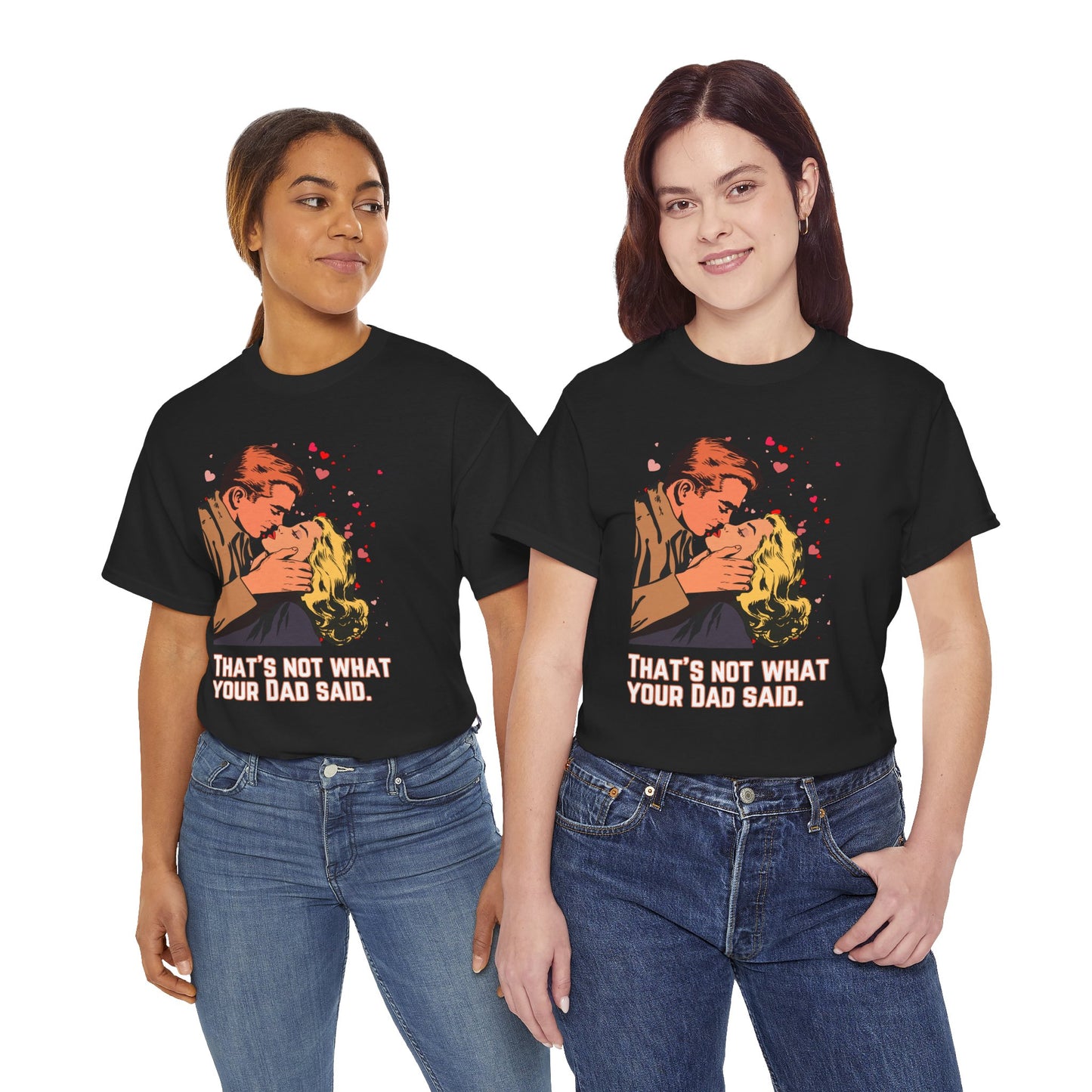 That's NOT what your Dad said - No. 2