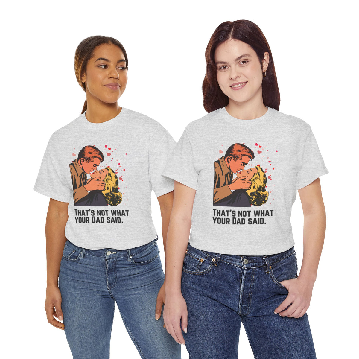 That's NOT what your Dad said - No. 1