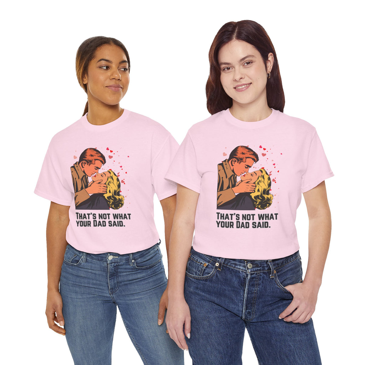 That's NOT what your Dad said - No. 1