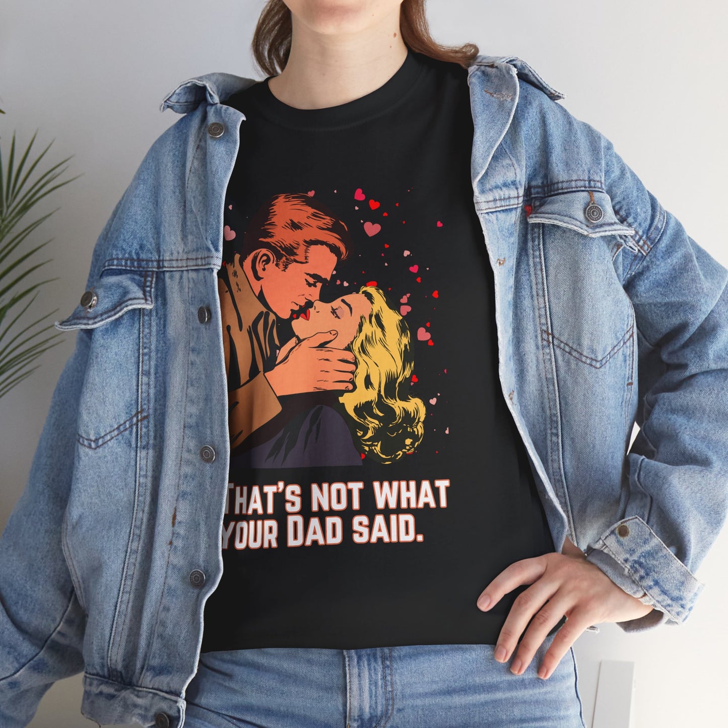 That's NOT what your Dad said - No. 2