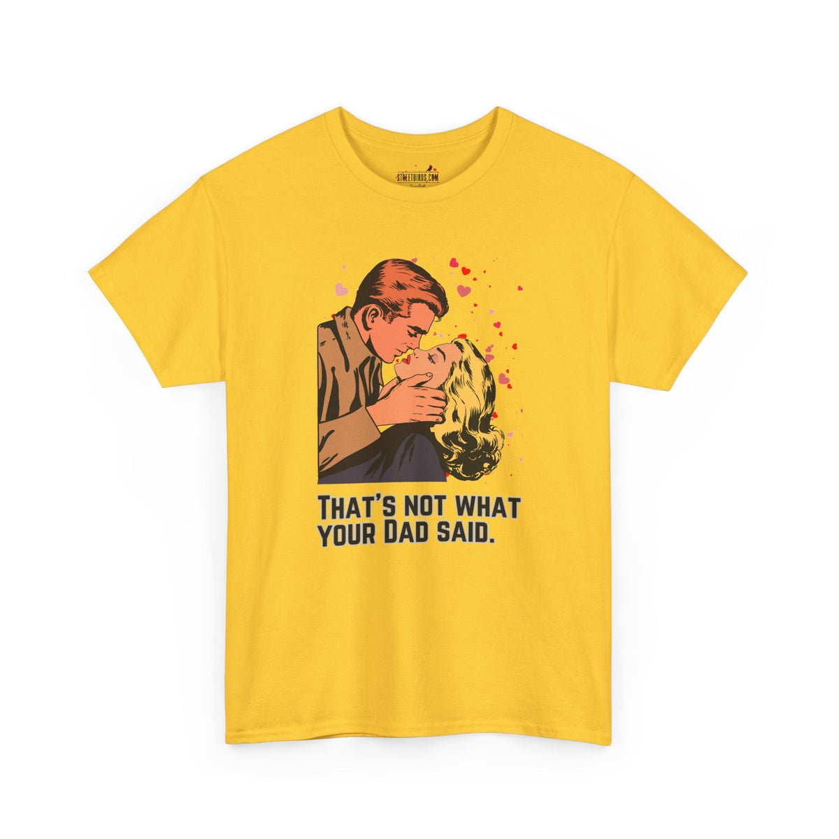 That's NOT what your Dad said - No. 1