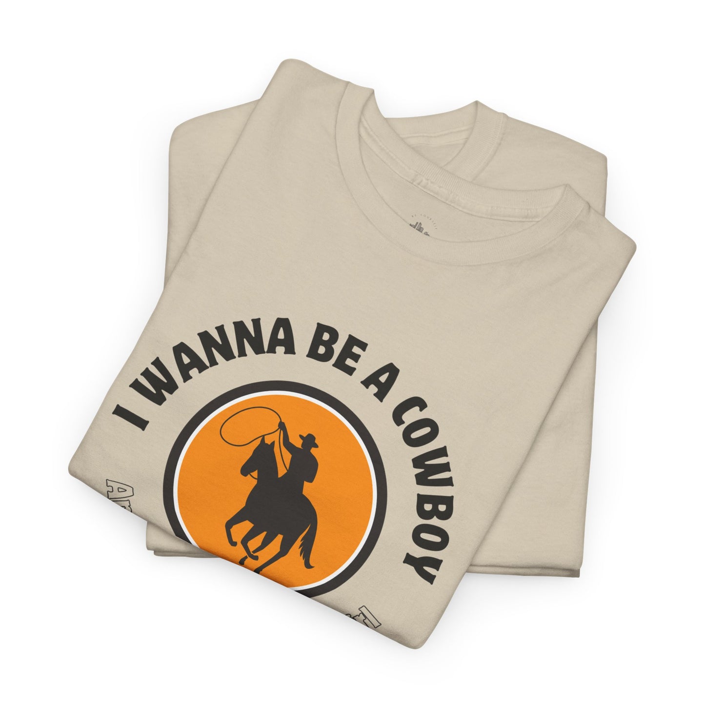 I wanna be a Cowboy